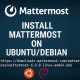 install-mattermost-on ubuntu-debian